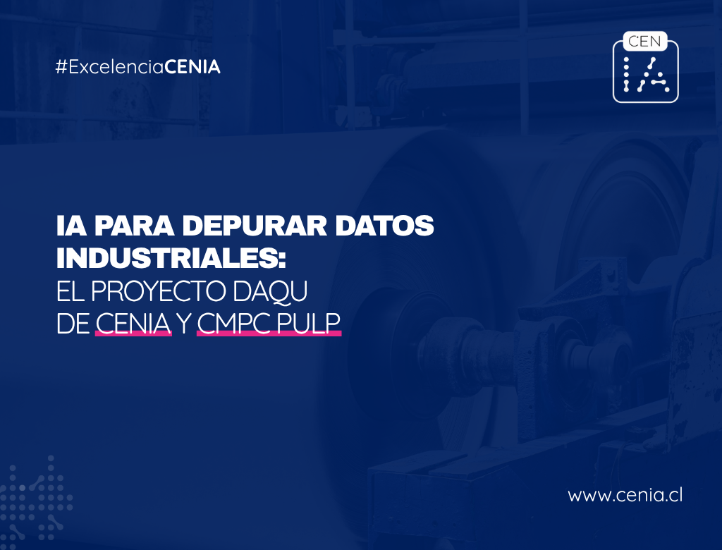 CENIA se adjudica proyecto FONDEF IDeA I+D 2026 para mejorar con Inteligencia Artificial la calidad de los datos en industrias intensivas en activos